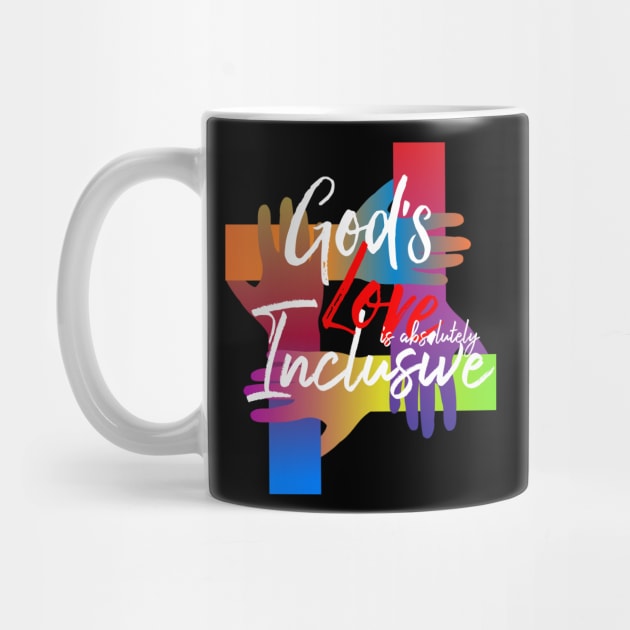 God's love is absolutely inclusive by PincGeneral